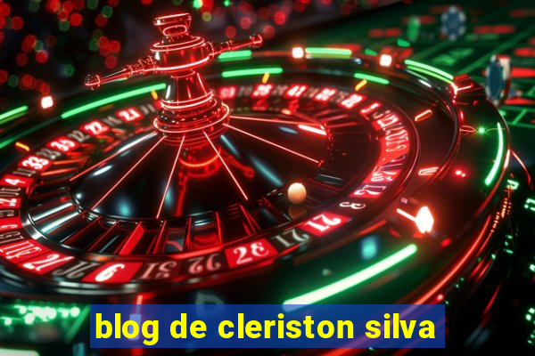 blog de cleriston silva